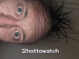 2hottowatch Click here to exit