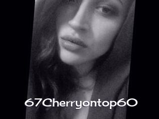 67Cherryontop60