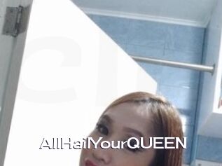 AllHailYourQUEEN