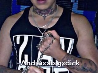 Andruxxbigxdick