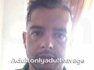 Adultonlyadultsavage