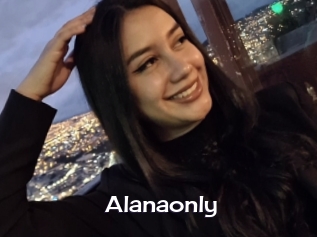 Alanaonly