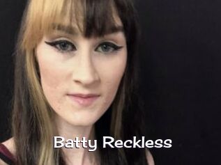 Batty_Reckless