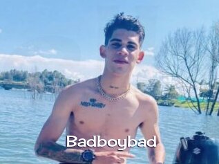 Badboybad