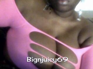Bignjuicy69