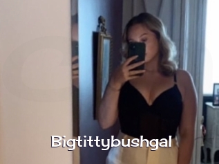 Bigtittybushgal