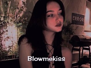 Blowmekiss