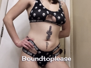 Boundtoplease