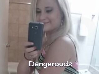Dangerouds