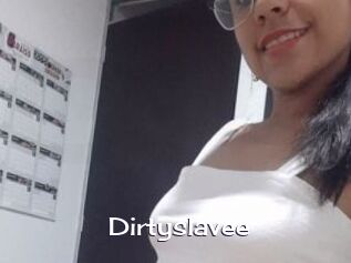 Dirtyslavee