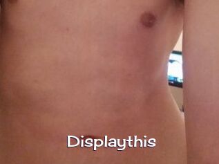 Displaythis