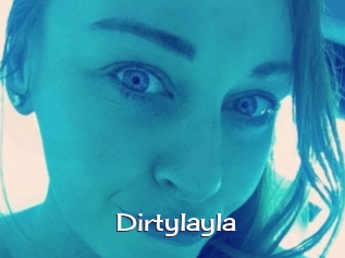 Dirtylayla