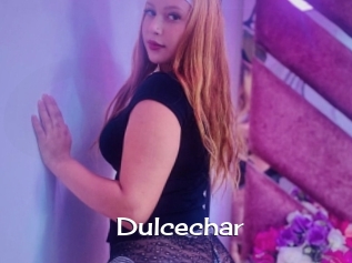 Dulcechar