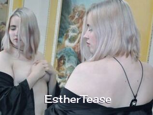 EstherTease