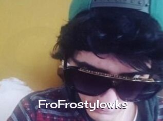 FroFrostylowks