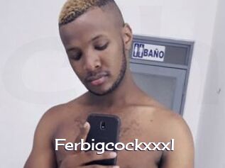 Ferbigcockxxxl
