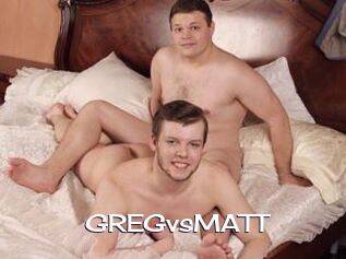 GREGvsMATT