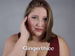 Gingerthicc