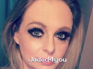 Jaded4you