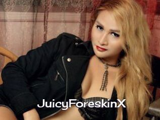 JuicyForeskinX