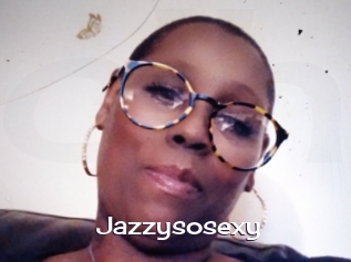 Jazzysosexy