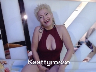 Kaattyrosse