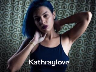 Kathraylove