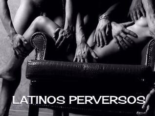 LATINOS_PERVERSOS