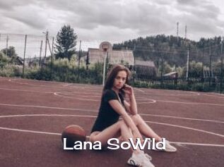 Lana_SoWild Click here to exit