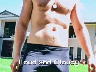Loud_and_Cloudy