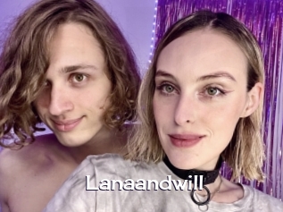 Lanaandwill