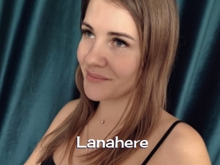 Lanahere