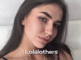 Lolalothers