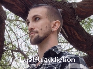 Lustfuladdiction