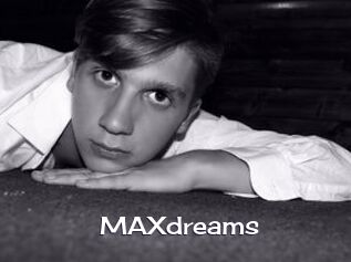 MAXdreams