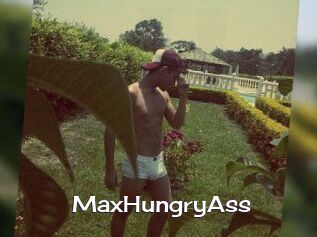 MaxHungryAss