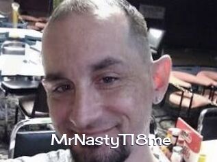 MrNastyT18me