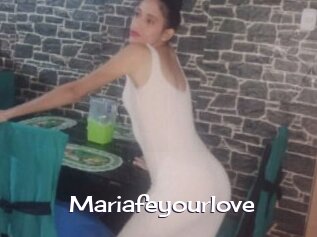 Mariafeyourlove