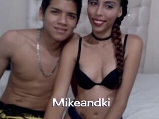 Mikeandki