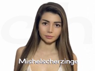 Mishelscherzinge