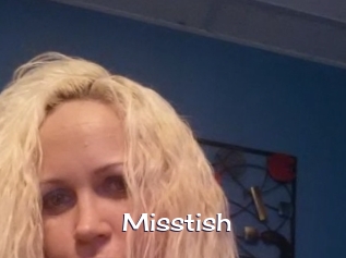 Misstish