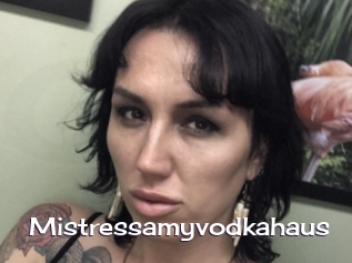 Mistressamyvodkahaus