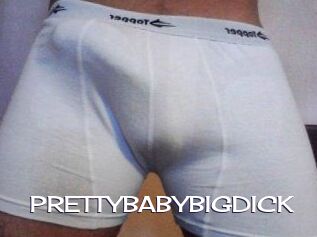 PRETTYBABYBIGDICK