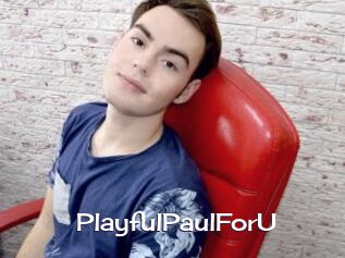 PlayfulPaulForU Click here to exit