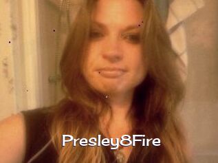 Presley8Fire