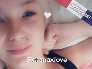 Putanaxlove