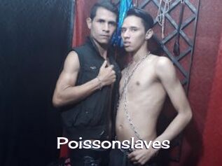 Poissonslaves