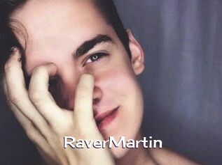 Raver_Martin