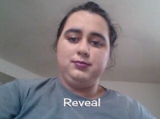 Reveal