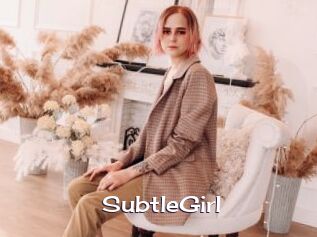 SubtleGirl